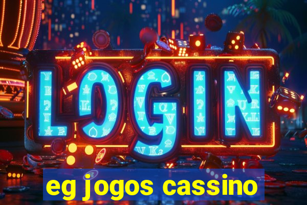 eg jogos cassino