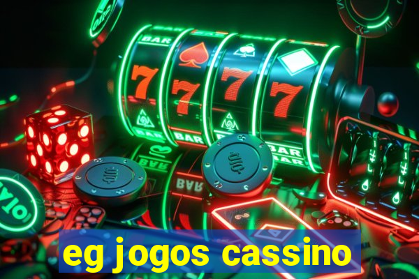 eg jogos cassino