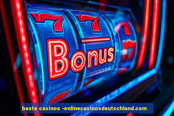 beste casinos -onlinecasinosdeutschland.com