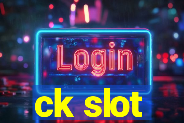 ck slot