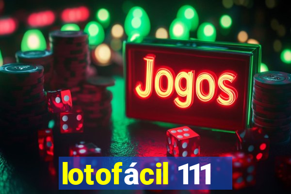 lotofácil 111