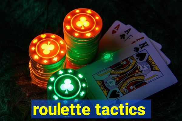 roulette tactics