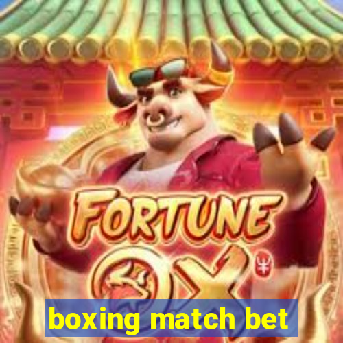 boxing match bet