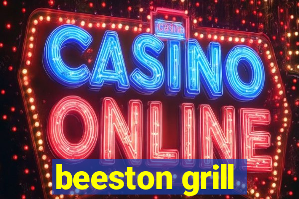 beeston grill