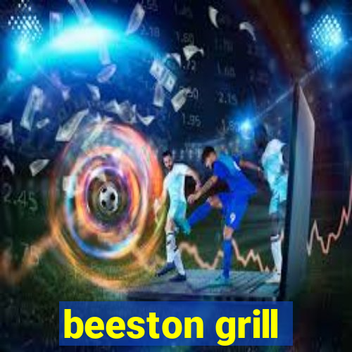 beeston grill