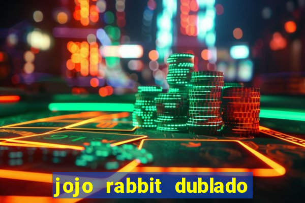 jojo rabbit dublado google drive