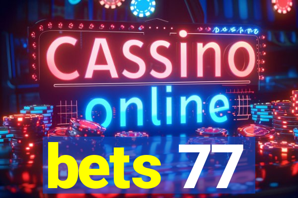 bets 77