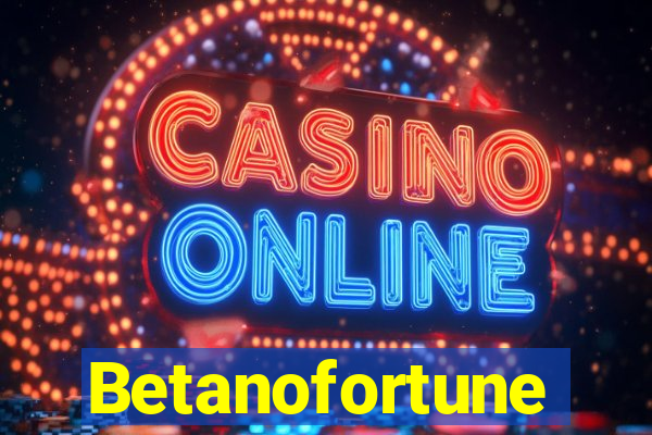 Betanofortune