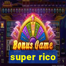 super rico