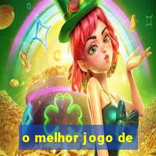 o melhor jogo de