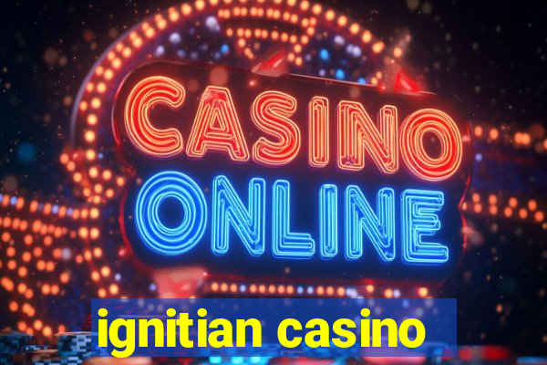 ignitian casino