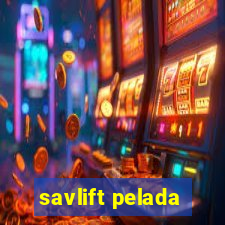 savlift pelada