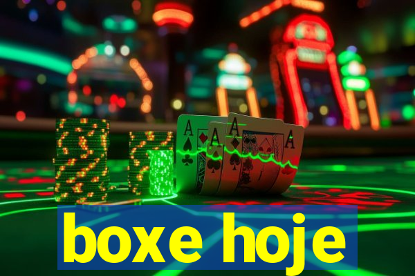 boxe hoje