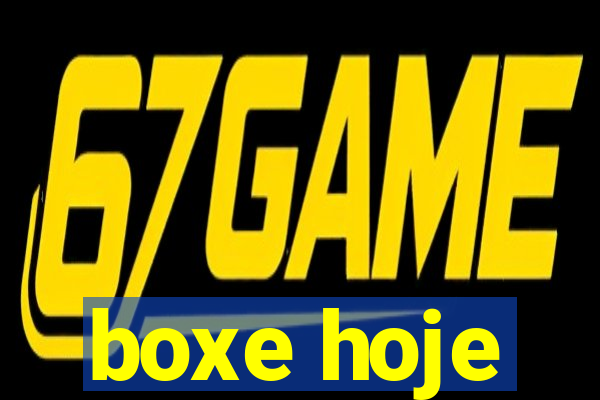 boxe hoje