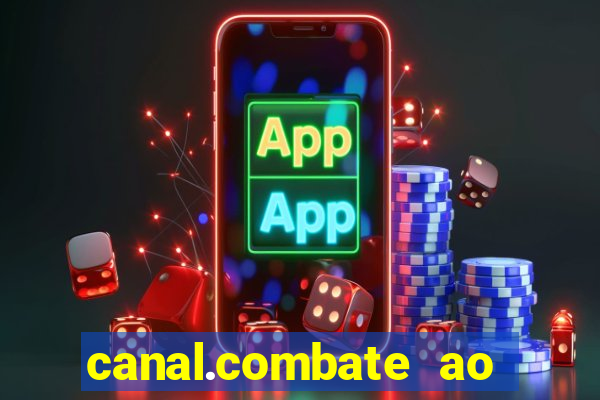 canal.combate ao vivo multicanais