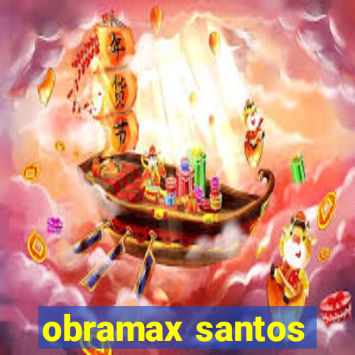 obramax santos