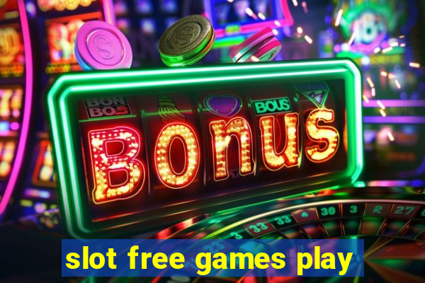 slot free games play