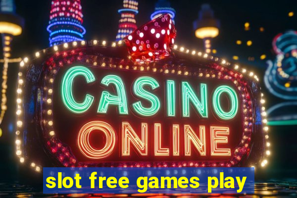 slot free games play