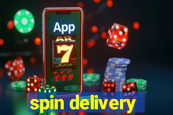 spin delivery