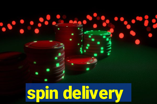 spin delivery