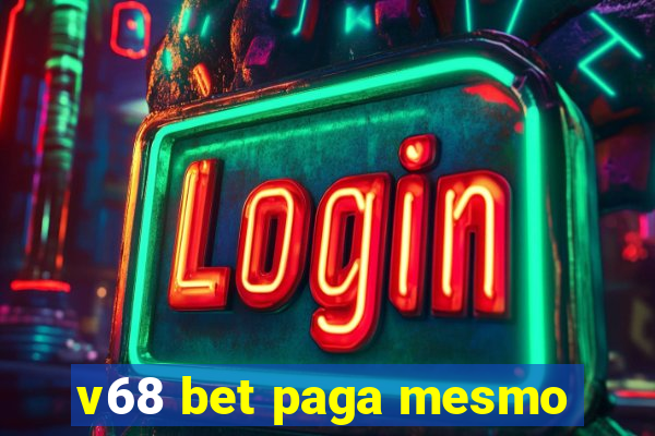 v68 bet paga mesmo