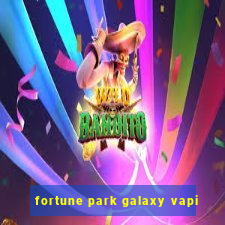 fortune park galaxy vapi