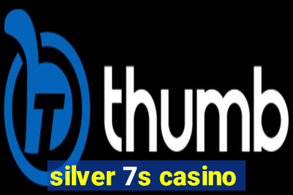 silver 7s casino