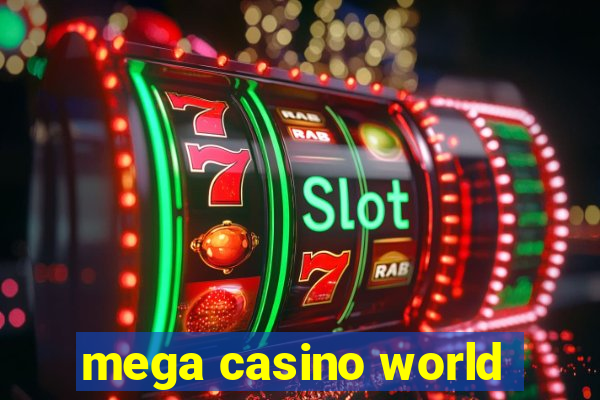 mega casino world