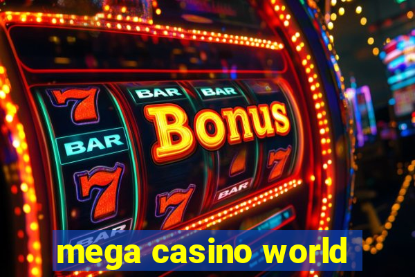 mega casino world