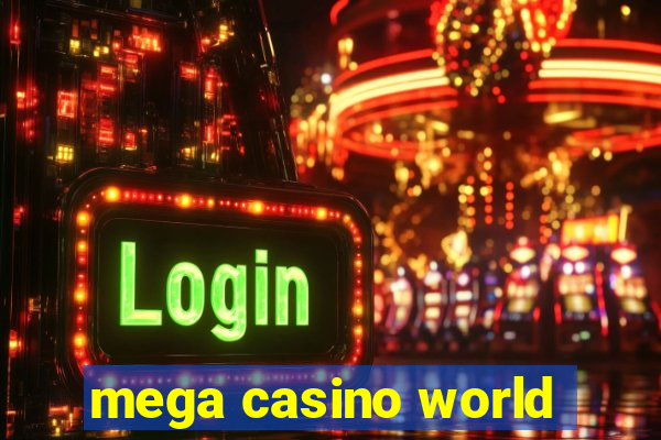 mega casino world