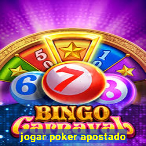 jogar poker apostado