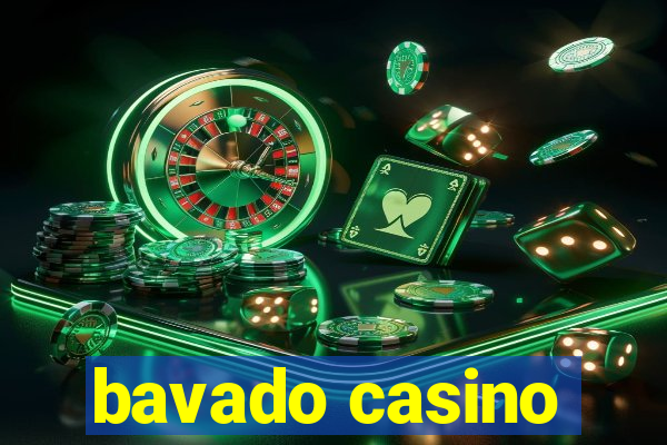 bavado casino