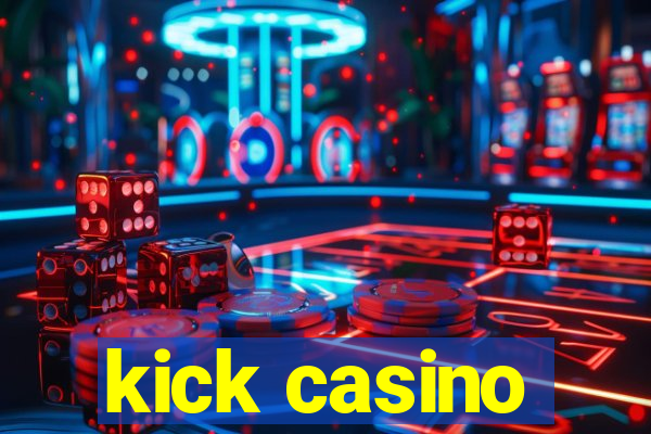 kick casino