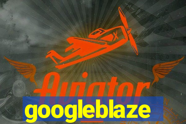 googleblaze