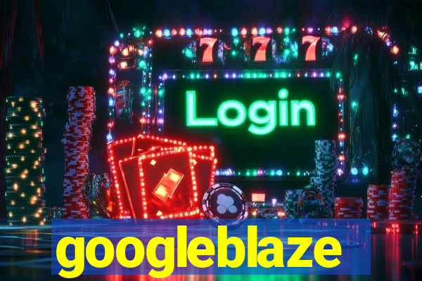 googleblaze