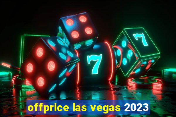 offprice las vegas 2023