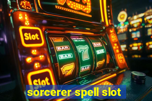 sorcerer spell slot