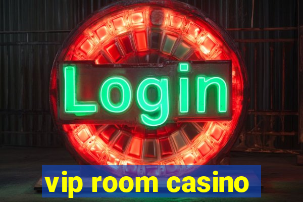 vip room casino