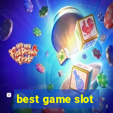 best game slot