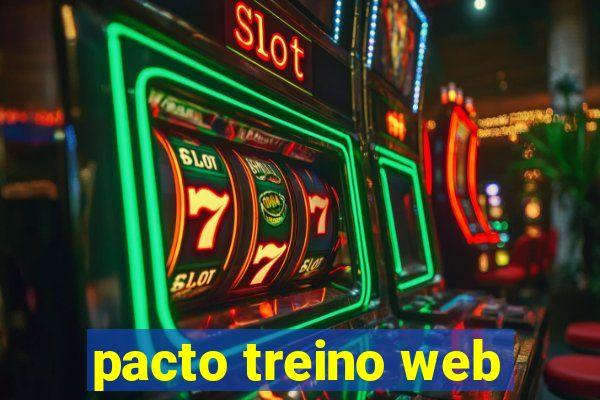 pacto treino web