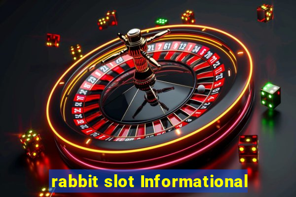 rabbit slot Informational