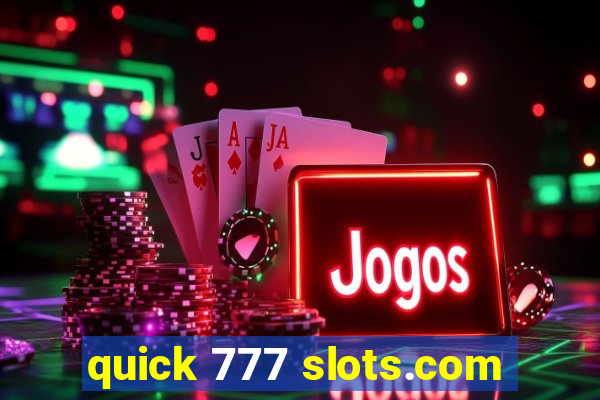 quick 777 slots.com