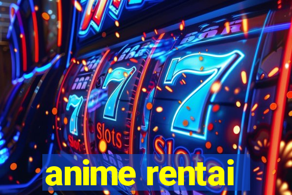 anime rentai