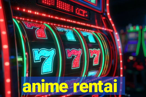 anime rentai