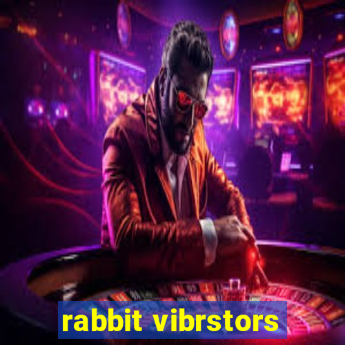 rabbit vibrstors