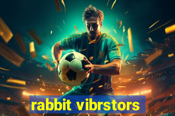 rabbit vibrstors