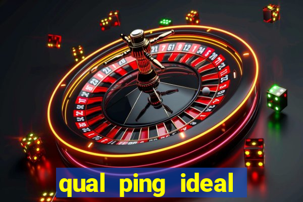 qual ping ideal para jogos online