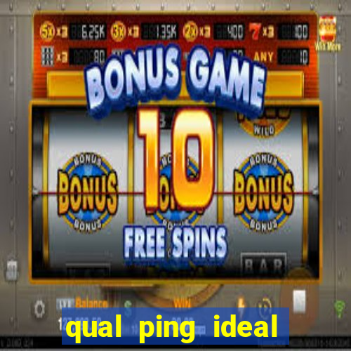 qual ping ideal para jogos online