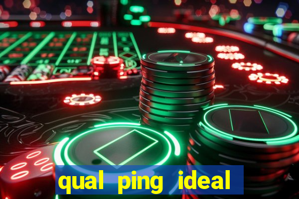 qual ping ideal para jogos online