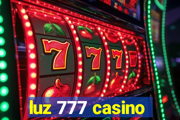 luz 777 casino